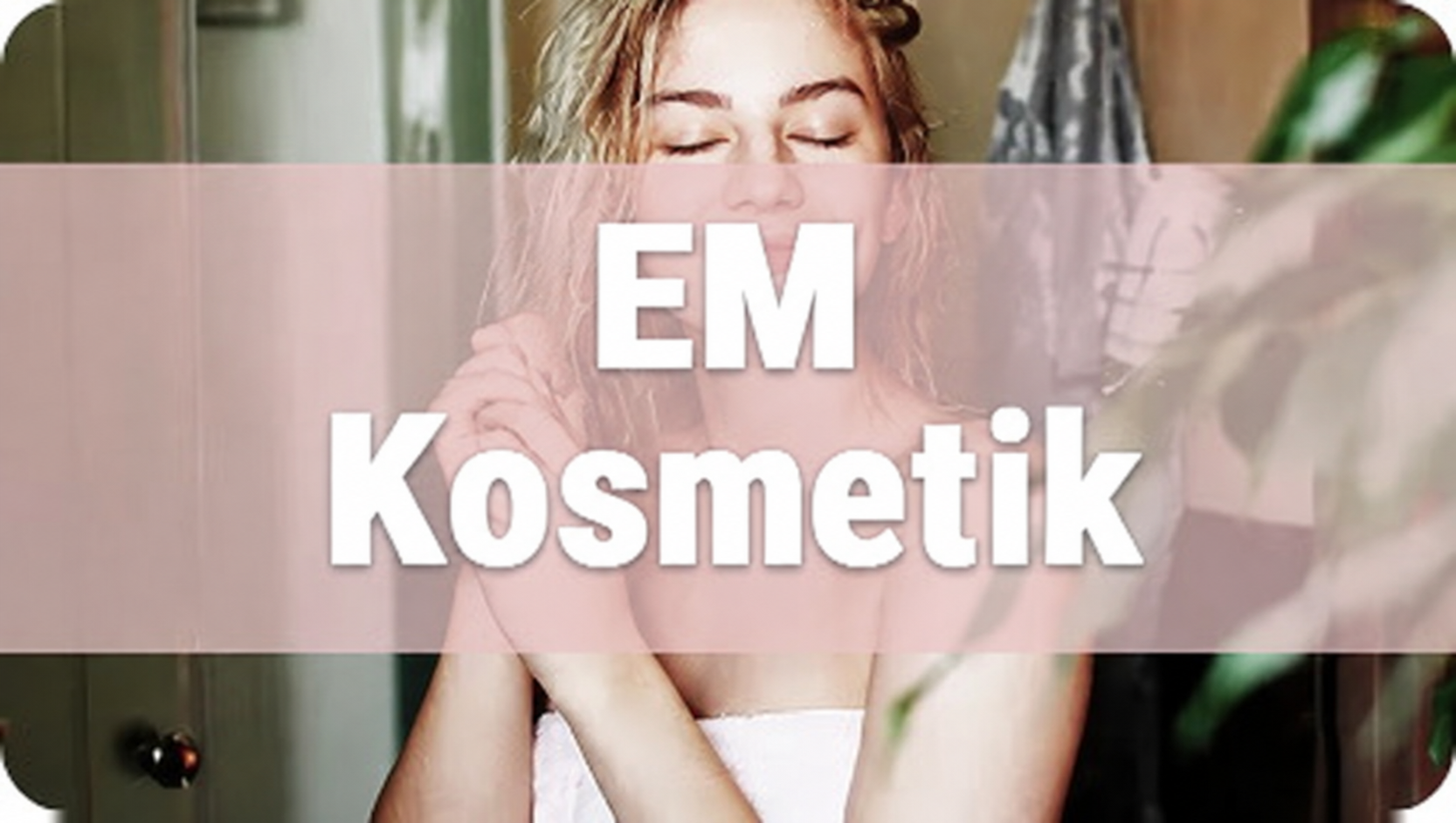 EM Kosmetik
