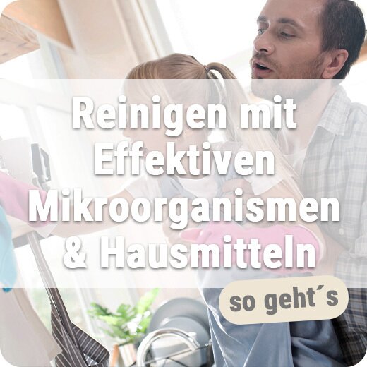 Reinigen mit Effektiven Mikroorganismen - so geht's